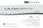 L.A. Care Medi-Cal...Provider Directory | Directorio de proveedores 2018 LA0266 10/18 LAPD0266 August L.A. Care Medi-Cal Provider Directory 2018 Volume 2 of 2 The information in this