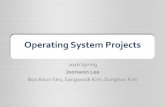 Operating System Projectscsl.skku.edu/uploads/SWE2015-41/swe2015s16intro.pdf · 2016. 3. 2. · Operating System Projects 2016 Spring Joonwon Lee Bon Keun Seo, Sangwook Kim, Sunghun
