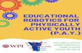 Educational Robotics for Physically Active Youth (P.A.Y.)€¦ · introduce new material, and guide understanding with questions. An outline for the material was created using resources