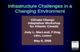 Infrastructure Challenges in a Changing Environment · 2018. 9. 3. · Infrastructure Challenges in a Changing Environment. TOPIC: Protecting existing coastal infrastructure from