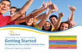 Getting Started · 2015. 3. 4. · You are already getting started by reading this brochure; keep it handy for reference. Visit our website: 1 Parent Tip The central struggle of parenthood