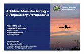 Federal Aviation Additive Manufacturing A Regulatory …...Federal Aviation Administration Summary • Expected (rapid) expansion of AM in Aviation • Expected increase in the levels
