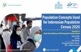 Population concepts used for Indonesia Population Census …...The community is actively involved in improving the quality of population data Population Census 2020 (SP2020) Improved