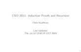 CSCI 2011: Induction Proofs and Recursionkauffman/2011/07-induction.pdfBig-O Algorithm Analysis Number Theory and Modulo Encryption Caesar, Vigenere Maybe some RSA Basic Induction