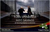 TURN SPENDINGS INTO SAVINGS...Tactica (Asia) Limited 2008 April 11, 2017 Proprietary & Confidential Page 1 TURN SPENDINGS INTO SAVINGS (e-Sourcing Platform & Services) Chee Wee Loke