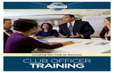 Leading the Club to Success CLUB OFFICER TRAINING...lead their club to goal achievement. Overview First, club officers learn about and practice using motivation, delegation, coaching