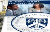 ACTUARIAL SCIENCE CONCENTRATION...opportunities. The Actuarial Science program at the University of Saint Joseph will give you the knowledge and skills necessary to meeting the demands