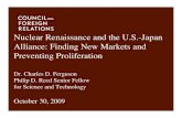 Nuclear Renaissance and the U.S.-Japan Alliance: Finding ...€¦ · 2009-10-30  · Nuclear Renaissance and the U.S.-Japan Alliance: Finding New Markets and Preventing Proliferation