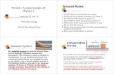 Ground Rules PC1221 Fundamentals of Physics Iphyweb.physics.nus.edu.sg/~phytaysc/pc1221_08/Chapter_08...resistive forces, determine the spring constant k. ½ kx2 = mgh k = 2mgh / x2