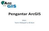 Pengantar ArcGIS - benusina85.files.wordpress.com · (lebih lengkap dalam menyajikan fungsi-fungsi GIS termasuk untuk keperluan analisis geoprosesing). ArcGlS 10 desktop send'r. teridiri