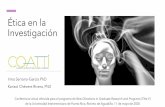 Ética en la Investigación · 2020. 10. 6. · Ética en la Investigación Irma Serrano-García PhD Karisol Chévere Rivera, PhD Conferencia virtual ofrecida para el programa de
