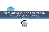 OPTIMIZATION OF ROUTES IN THE UPPER AIRSPACE · 2017. 3. 13. · optimization of routes in the upper airspace march 2016 proposal rerouting proposal order designate d route fix fix