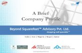 A Brief Company Profile - Beyond Squarefeet...An end-to-end, Mall Conceptualization to Mall Management Company Has hands-on experience in Retail & Mall development “In-house Advisory