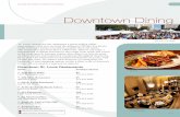 Downtown Dining - Weebly · 2018. 10. 14. · to the most upscale nouveau cuisine, plus, there’s an eclectic array of ethnic eateries and traditional restaurants throughout downtown.
