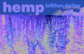 hemp trillion-dollar cash crop - Growing Empowered · 2016. 2. 28. · hemp in North America, Egypt, and China began 5,000 years ago. Trading of hemp was not only how the product