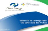 Natural Gas for San Diego Fleets: CNG Station Build Best … · 2019. 12. 14. · CNG Station Build Best Practices . 2 ... Gasoline Diesel CNG LNG CNG from Landfill Gas LNG from Landfill