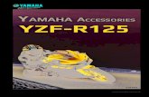 YAMAHA CCESSORIES YZF-R125 - MM1 - YAMAHA - Riazzino · 2019. 9. 25. · F-125 9 YZF-R125 RIDER FOOTRESTS 1WS-F2741-00-00 BLACK - TITAN CHF 115.– 1WS-F2741-10-00 BLACK-BLUE CHF