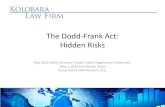 The Dodd-Frank Act: Hidden Risks - RMG Financial · 2020. 4. 28. · The Dodd-Frank Act provides an exemption from “Swap Dealer” definition for a person who: • Engages in a