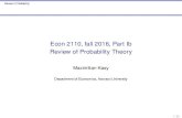Econ 2110, fall 2016, Part Ib Review of Probability Theory · Department of Economics, Harvard University 1/55. Review of Probability Roadmap I Ia I Basic deﬁnitions I Conditional