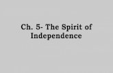 Ch. 5- The Spirit of Independencetracikappes.weebly.com/uploads/1/0/9/8/109891712/ch._5-_the_spirit… · What do you already know about the American colonists’ fight for independence?
