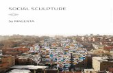 Social Sculpture Brochure 2019 - Magenta...Social sculpture is a hybrid of multi-stakeholder collaboration (bringing together problem owners from many di˜erent sectors of society),