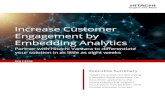 Increase Customer Engagement by Embedding Analytics ......Deliver Critical Business Outcomes With a purpose-built data pipeline and great visual-izations, it’s easy for our partners