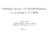 FileMaker Server 17 qINTER-Mediator t Web Ó æ C...FileMaker Cloud w Ó t x \ T FileMaker a ¼ q 7 Ù w ² • s 7 ý [ t × Ë ý Web Ò å ¢ ² p K y × $ t Ë ý ... INTER-Mediator-and-FileMaker-Server-17.key