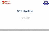 GST Update · 2019. 12. 20. · Background •This Presentation covers the GST changes / observations/ press releases/ Tweet FAQs/ Sectoral FAQs released by CBEC since the last update