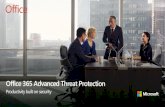 Office 365 Advanced Threat Protection - WordPress.com · 2019. 2. 21. · Office 365 Advanced Threat Protection Protect against sophisticated threats Protection against unknown malware/viruses