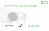 Irish Funds Tokyo Seminar 2017files.irishfunds.ie/1509622159-English_Irish-Funds-Tokyo...• The European Commission introduced MiFID II to address issues they identified from 2008