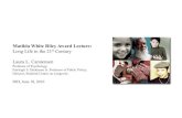 Matilda White Riley Award Lecture: Long Life in the 21st Century · 2018. 11. 1. · Matilda White Riley Award Lecture: Long Life in the 21st Century Laura L. Carstensen Professor