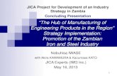 The Study on the Institutional Strengthening of Investment ...jp.imgpartners.com/image/Zambia20Industry20... · DRI production: 1.5 mill. t, Steelmaking: 1.3 mill. t . Toward 2030