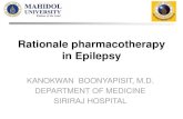 Rationale pharmacotherapy in Epilepsy · Rationale pharmacotherapy in Epilepsy KANOKWAN BOONYAPISIT, M.D. DEPARTMENT OF MEDICINE SIRIRAJ HOSPITAL. Benefits Seizure control Quality