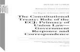 HOUSE OF LORDS European Union CommitteeHOUSE OF LORDS European Union Committee 3rd Report of Session 2005-06 The Constitutional Treaty: Role of the ECJ: Primacy of Union Law— Government