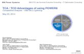 TCA / TCO Advantages of using POWER8 · 2016. 12. 19. · Use with clients to illustrate the value of POWER8 Systems with full stack TCA/TCO examples. Do not leave behind. TCA / TCO