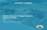 Storman Payment Services · 2019. 4. 4. · Collect payments easily with automated “set and forget” payment processing from within Storman. HOW STORMAN PAYMENT SERVICES WILL BENEFIT
