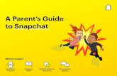 A Parent’s Guide to SnapchatSnapchat was created as a tool to make people feel comfortable expressing themselves with their camera. Snapchat is deliberately built differently than