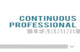 Continuous professional - WordPress.com · 2016. 5. 20. · Community learning Networks, Alliance Partnerships, TeachMeets Co-learning CPL twilight, coop groups, coaching Self learning