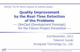 Quality Improvement by the Real-Time Detection of the Problems · 2015. 12. 7. · Quality Improvement by the Real-Time Detection of the Problems--- DevCast (Development Forecast)