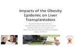 Impacts of the Obesity Epidemic on Liver Transplantation 2019/presentations... · 2019. 12. 10. · Outcomes of Liver Transplant in NASH •Survival after liver transplant is similar