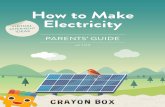 How to Make Electricitycrayonfriends.com/parents_guide/electricity/Electricity... · 2015. 9. 16. · electricity with children. The app ‘How to Make Electricity’ is more than
