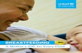 BREASTFEEDING - UNICEF...Breastfeeding, initiated within the first hour of birth, provided exclusively for six months, and continued up to two years or beyond with the provision of