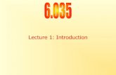 Lecture 1: Introduction - 6.035 / Fall 20186.035.scripts.mit.edu/sp16/slides/S16-lecture-01.pdfLecture 1: Introduction Staff • Lecturer – Prof. Martin Rinard rinard@mit.edu 258-6922