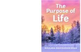 Purpose of The LifeLife Purpose of The Life Purpose of The 9 789386 589682 ISBN 978-93-86589-68-2 Maulana Wahiduddin Khan Goodword life Purpose of The First published 2019 This book