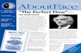 “The Perfect Flaw”— · 2005. 2. 8. · Leading the Way for People with Facial Differences Continued on Page 4 Anaplastology _____ 2-3 Meet AboutFace USA’s new president _____