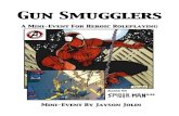 Gun Smugglers - The Trove Superheroes/Marvel... · 2020. 1. 16. · STRUCTURE OF THE EVENT Gun Smugglers is a Mini-Event in two Acts. It gives the heroes an opportunity to cut loose