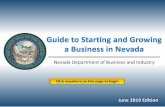 Guide to Starting and Growing a Business in Nevada · 2019. 5. 31. · long-term success of any business. In Nevada, many groups are available to provide advice, assistance, mentoring