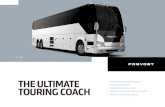 THE ULTIMATE TOURING COACH · 2019. 3. 28. · THE ULTIMATE TOURING COACH Unparalleled driving performance Largest cargo capacity Exceptional panoramic views Luxurious interiors and