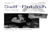 how to self-publish rev. 10-10ebook...the amount they invest. For writers who self-publish a book that is suddenly popular, publishing houses may actually come to on their own initiative!