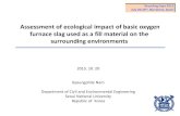 Assessment of ecological impact of basic oxygen furnace ... · Most common re-uses in Korea (2010) International comparison (2010) Korea Japan USA German EU Globally, re-use as a